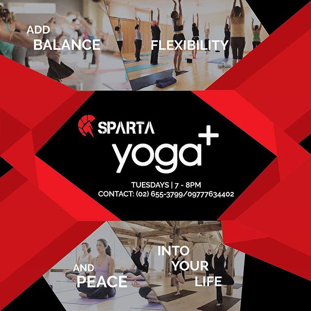 Add balance, flexibility and peace into your life!!!! Very proud and excited to have  Yoga+ as a partner in this endeavor! Share with fellow yogis and friends who just want to become more balanced and positive🏻 Tuesdays 7-8pm, 6553799/ 09777634402 #namaste #thisisspartaph #yoga+